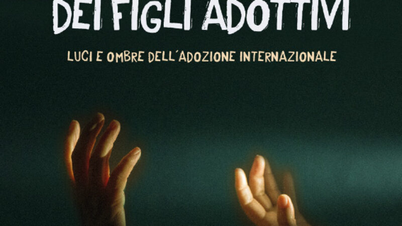 Le verità dei figli adottivi