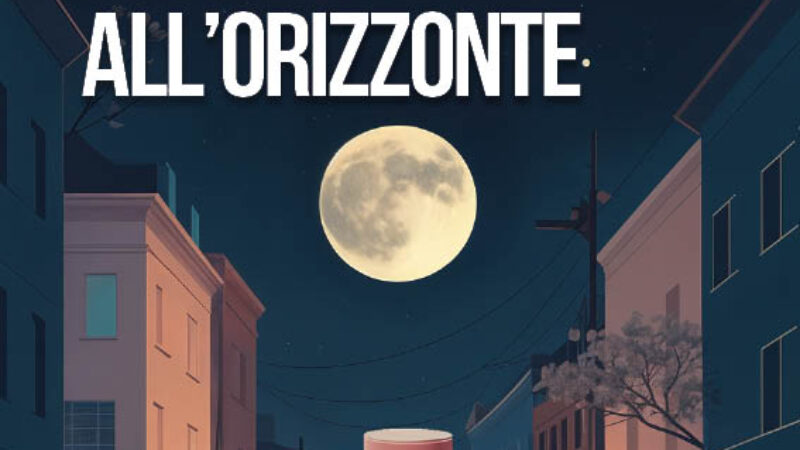 Quando Luna si affacciò all’orizzonte