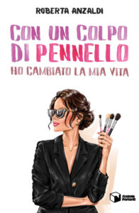 Con un colpo di pennello ho cambiato la mia vita