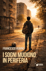 I sogni muoiono in periferia
