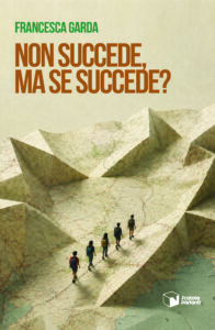 Non succede, ma se succede?