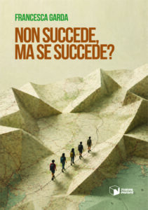 Non succede, ma se succede?
